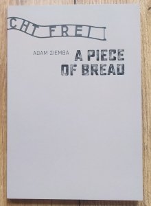 Adam Ziemba • A Piece of Bread