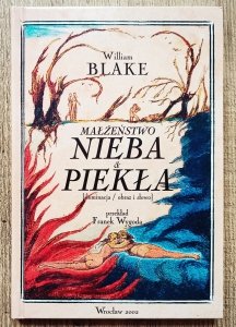 William Blake • Małżeństwo Nieba i Piekła