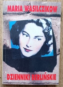 Maria Wasilczikow • Dzienniki berlińskie 1940-1945