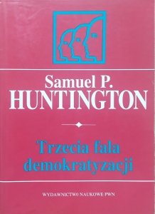 Samuel Huntington • Trzecia fala demokratyzacji