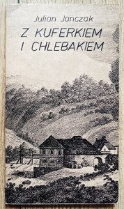 Z kuferkiem i chlebakiem. Kartki o przeszłości uzdrowisk i turystyki śląskiej