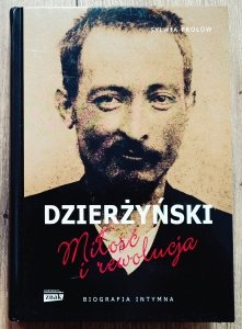 Sylwia Frołow • Dzierżyński. Miłość i rewolucja