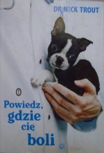Nick Trout • Powiedz, gdzie cię boli 