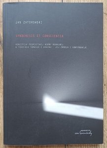Synderesis et conscientia. Koncepcja podmiotowej normy moralnej w tekstach Tomasza z Akwinu