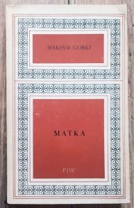 Maksym Gorki • Matka