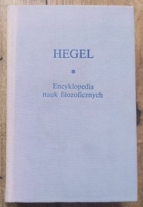 Hegel • Encyklopedia nauk filozoficznych 