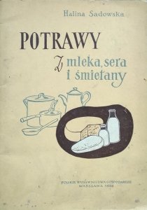  Halina Sadowska • Potrawy z mleka, sera i śmietany