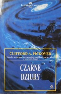 Clifford A. Pickover • Czarne dziury