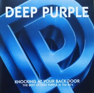 Deep Purple • Knocking at Your Back Door: The Best of Deep Purple in the 80's • CD