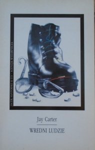 Jay Carter • Wredni ludzie