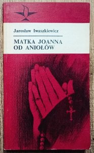 Jarosław Iwaszkiewicz • Matka Joanna od Aniołów