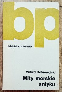 Witold Dobrowolski • Mity morskie antyku [bóstwa, demony, mitologia grecka]