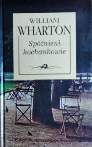 William Wharton • Spóźnieni kochankowie