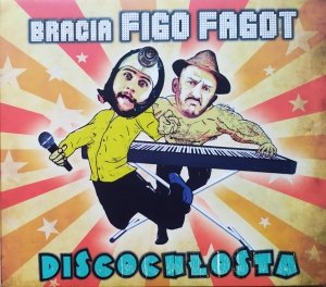 Bracia Figo Fagot • Discochłosta • CD