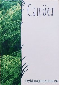 Luis de Camoes • Liryki najpiękniejsze 