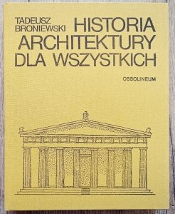 Tadeusz Broniewski • Historia architektury dla wszystkich