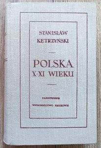 Stanisław Kętrzyński • Polska X-XI wieku