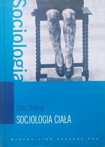 Chris Shilling • Socjologia ciała