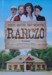 Robert Brutter, Jerzy Niemczuk • Ranczo. Powieść