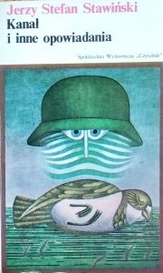 Jerzy Stefan Stawiński • Kanał i inne opowiadania