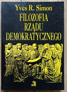 Yves R. Simon • Filozofia rządu demokratycznego