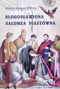 Cecylian Niezgoda • Błogosławiona Salomea Piastówna
