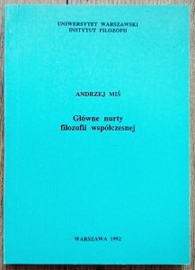 Andrzej Miś • Główne nurty filozofii współczesnej