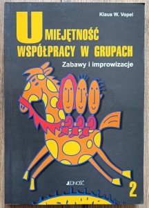 Umiejętność współpracy w grupach: zabawy i improwizacje 2