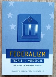 Federalizm: teorie i koncepcje