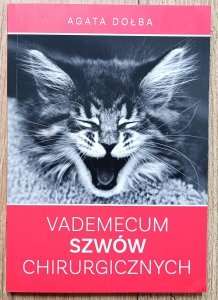 Agata Dołba • Vademecum szwów chirurgicznych