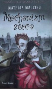 Mathias Malzieu • Mechanizm serca 