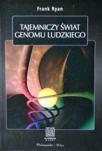 Frank Ryan • Tajemniczy świat genomu ludzkiego