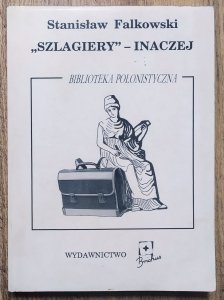 Stanisław Falkowski • Szlagiery - inaczej [Mickiewicz, Szymborska, Białoszewski, Norwid]
