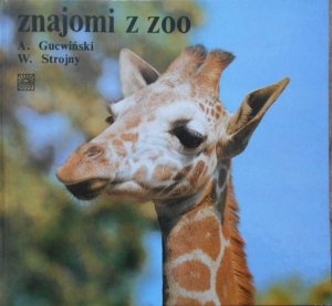 Antoni Gucwiński, Władysław Strojny • Znajomi z ZOO
