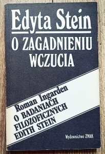 Edyta Stein, Roman Ingarden • O zagadnieniu wczucia. O badaniach filozoficznych Edith Stein
