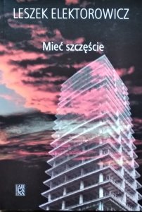 Leszek Elektorowicz • Mieć szczęście