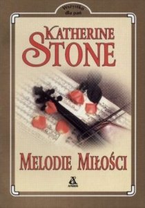 Katherine Stone • Melodie miłości