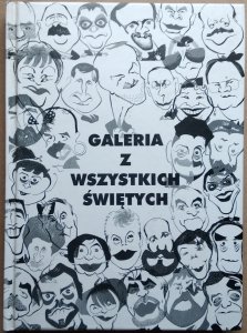 Ewa Barańska Jamrozik • Galeria z Wszystkich Świętych. Karykatury włodarzy miasta Krakowa III kadencji