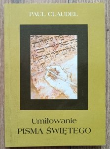 Paul Claudel • Umiłowanie Pisma Świętego