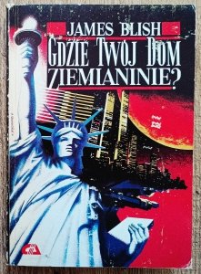James Blish • Gdzie jest twój dom, Ziemianinie?