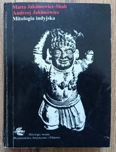 Marta Jakimowicz-Shah, Andrzej Jakimowicz • Mitologia indyjska