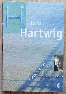 Julia Hartwig • Poezje wybrane / Selected Poems