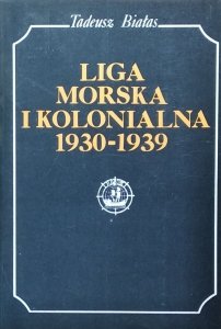 Tadeusz Białas • Liga morska i kolonialna 1930-1939