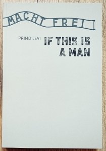 Primo Levi • If This Is a Man