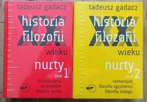 Tadeusz Gadacz • Historia filozofii XX wieku: Nurty tom 1/2 komplet