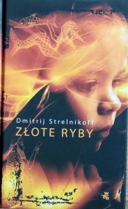 Dmitrij Strelnikoff • Złote ryby 
