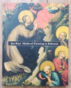 Jan Royt • Medieval Painting in Bohemia