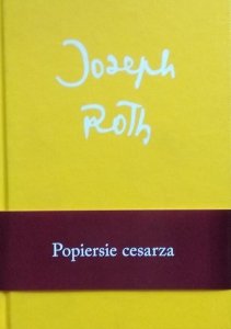 Joseph Roth • Popiersie cesarza. Naczelnik stacji Fallmerayer. Lewiatan
