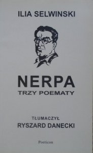 Ilia Selwinski • Nerpa. Trzy poematy