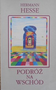 Hermann Hesse • Podróż na wschód [Nobel 1946]